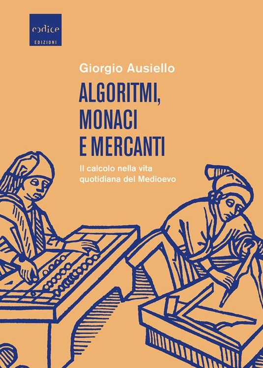 Copertina del libro Algoritmi, monaci e mercanti